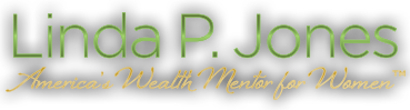 Linda P. Jones | America's Wealth Mentor